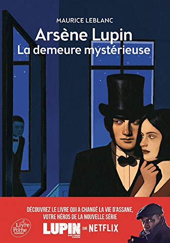 Arsène Lupin, La demeure mystérieuse - Texte abrégé: Nouvelle édition à l'occasion de la série Netflix
